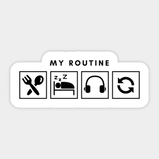 My Routine Eat Sleep Music Repeat Sticker